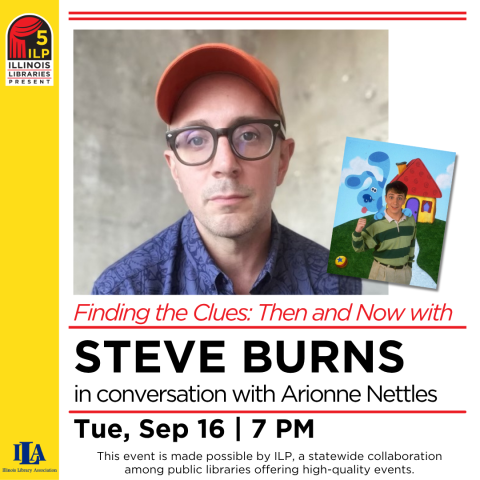 ILP: Finding the Clues: Then and Now with Steve Burns (Attend on Zoom